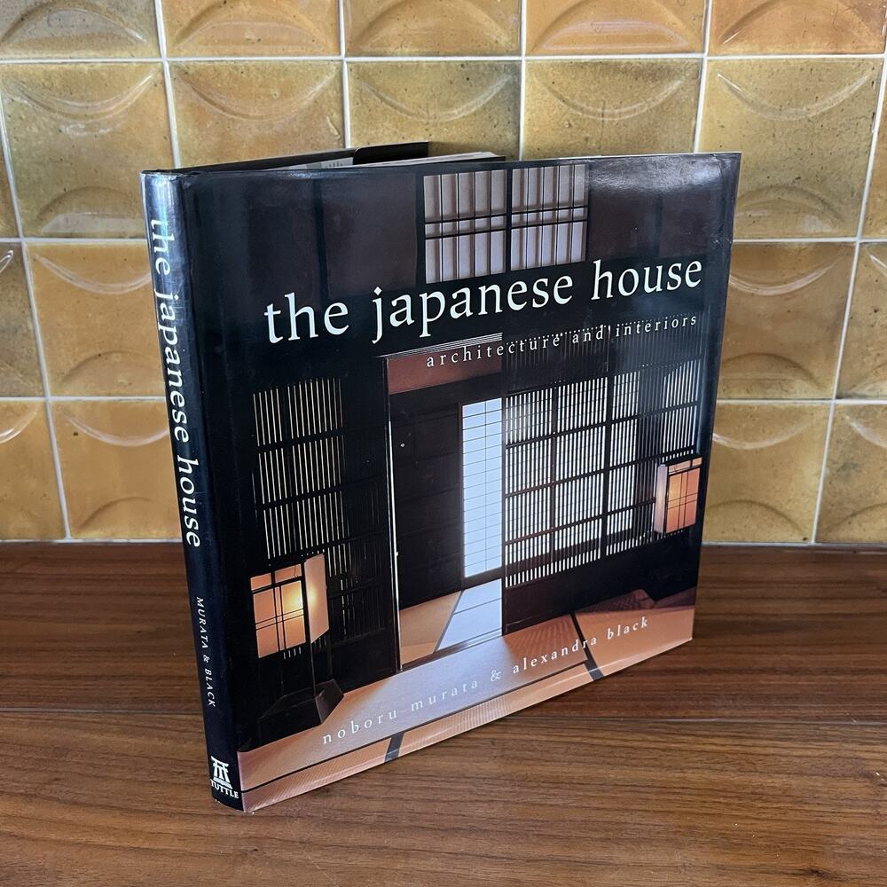 The Japanese House Architecture and Interiors Noboru Murata HC 2000 Tuttle